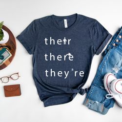 there their they're, english teacher tee, funny teacher shirt, grammar teacher shirt, grammar shirts, funny teacher gift