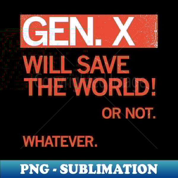 XH-20231121-27434_GEN X Will Save the World Or Not Whatever 1584.jpg