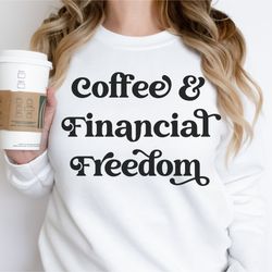 financial freedom sweatshirt , financial advisor gift, finance gift, real estate investor shirt , accounting t-shirt , f