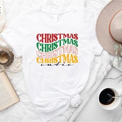 christmas cutie shirt, cutie shirt, christmas shirt, christmas gift for her, kids christmas shirt, funny christmas shirt