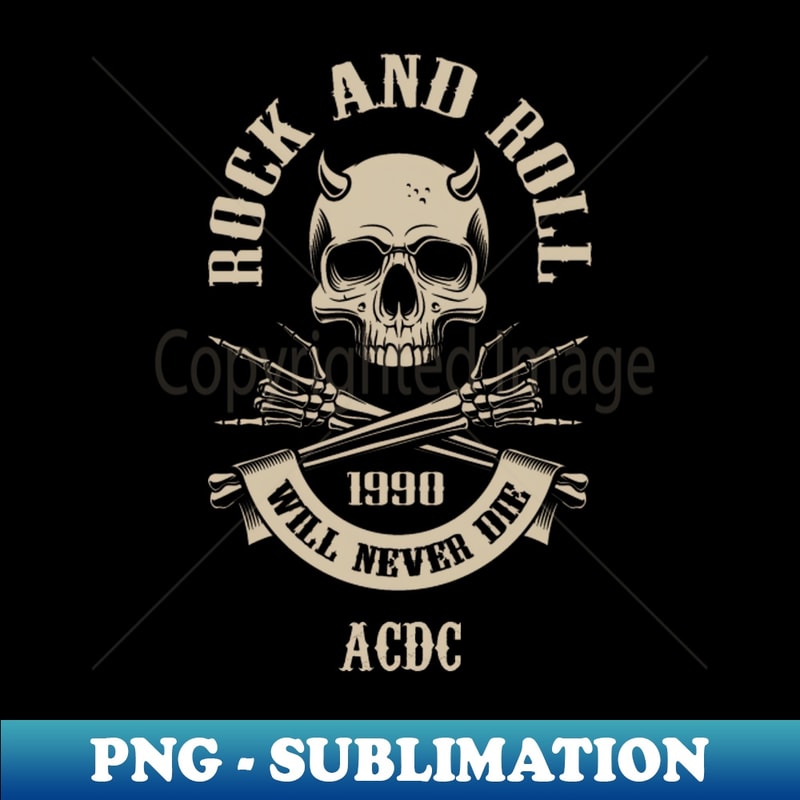 Never Die Ac dc - Unique Sublimation PNG Download - Perfect | Inspire ...