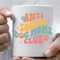 fur mama mug, antisocial dog mom, antisocial dog mom club, dog mom gifts for women, anti social dog mom mug, dog milf mu
