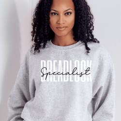 hairstylist sweatshirt , dreadlock specialist shirt , loc stylist gift idea, hairstylist gift idea, hairdresser gift, sa