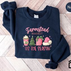 farmstead market christmas sweatshirt, tis the season sweatshirt, christmas tee, merry christmas tee, christmas sweatshi