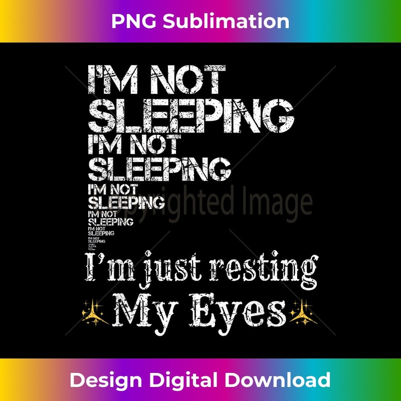 SB-20231121-2231_I'm Not Sleeping I'm Just Resting My Eyes Dad Sleeping 4655.jpg