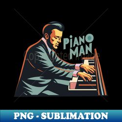 Billy Joel Piano Man - High-Quality PNG Sublimation Download - Perfect for Creative Projects