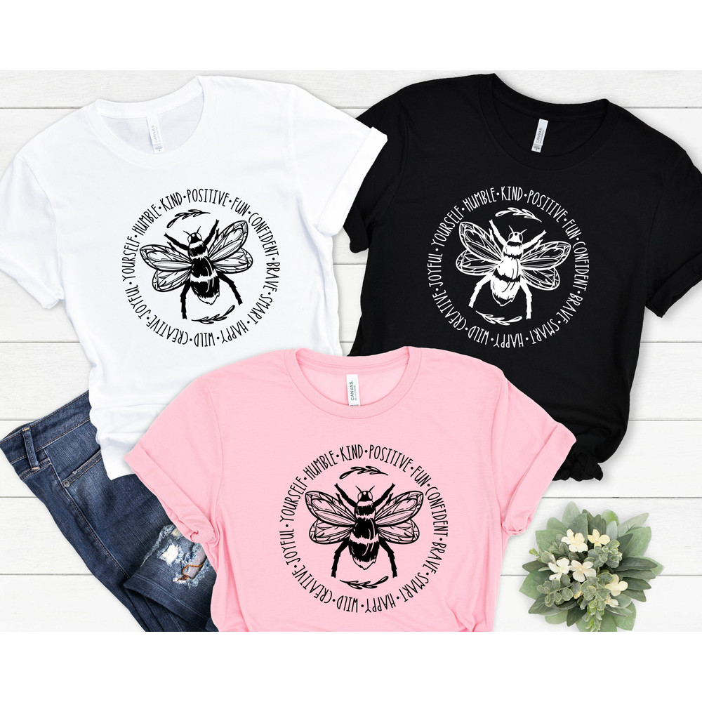 Bee Something Shirt, Be Kind, Stay Positive, Fun, Confident, Happy, Wild, Joyful Tshirt, Happiness Matter Tee, Women Tshirt, Cute Shirt.jpg