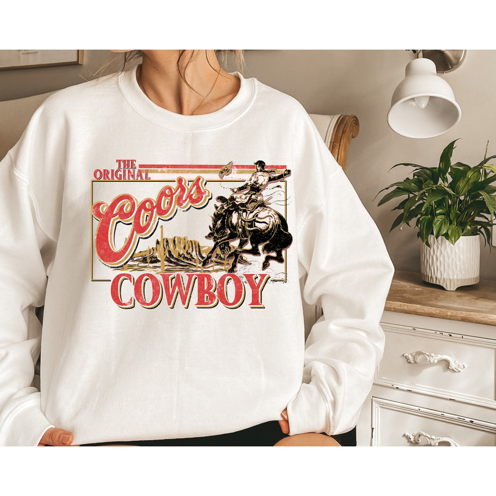 Coors Cowboy Sweatshirt, Cowboys Sweatshirt, Cowboy Sweat, Cowgirl Sweat, Cowboys Gift, Western Sweat, Country Cowboys Sweat, Country Music.jpg