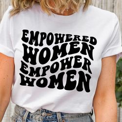 empowered women empower women shirt, female empowered women shirt, women empowerment women icon shirt, feminist shirt, g