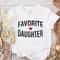 Favorite Daughter Shirt, Funny Gift Sweatshirt, Adult Daughter, Family Reunion Sweat, Sister Sweat, Favorite Daughter Sweat.jpg