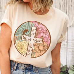he is risen cross shirt, easter religious shirt, he lives tshirt, jesus shirt, christian apparel, bible verse, flower ea