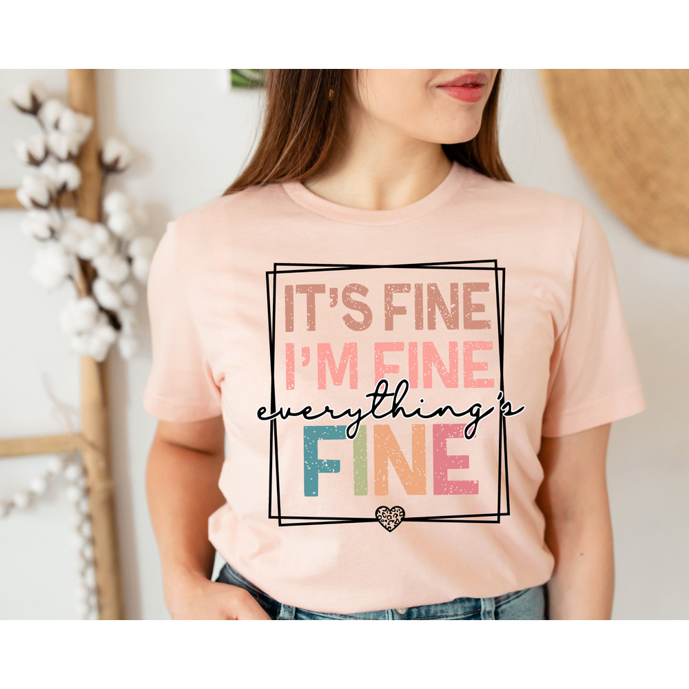 It's Fine I'm Fine Everything is Fine Shirt, Introvert Tee, Funny Shirt, Sarcastic Shirt, I'm Fine, Everything is Fine Shirt, Mental Shirt.jpg
