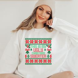 this is my ugly christmas sweater, ugly christmas shirt for women, christmas crewneck, graphic christmas, santa shirt fo