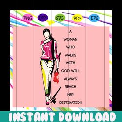 a woman walks with god svg, child of god, faith hope love svg, faith svg, living my best life, god svg, jesus svg, jesus