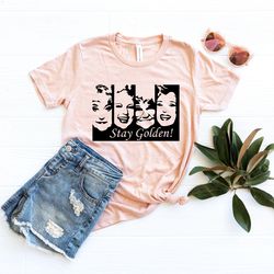 stay golden shirts golden girls shirt the golden girls 80's tv sitcom cute golden girls shirt