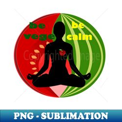 Be vege design for vege lovers - Elegant Sublimation PNG Download - Perfect for Sublimation Mastery
