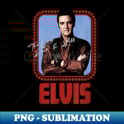 elvis presley official rock n roll script - instant sublimation digital download - unlock vibrant sublimation designs