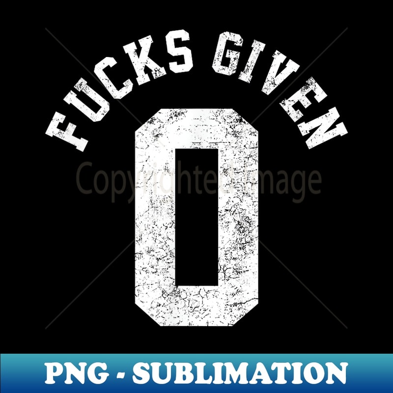 HD-20231122-43316_Zero Fucks Givens Sarcastic Funny Joke 0383.jpg