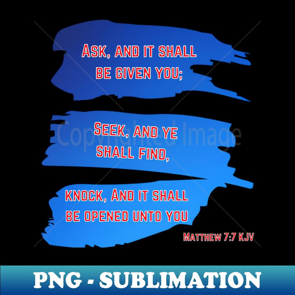 Matthew 77 Bible Verse Scripture KJV PNG Transparent Subli Inspire Matthew 77 bible verse scripture kjv png transparent subli inspire