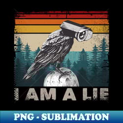 birds not real merch bird meme surveillance i am a lie - premium sublimation digital download - create with confidence