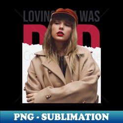 taylor swift loving - professional sublimation digital download - perfect for sublimation art