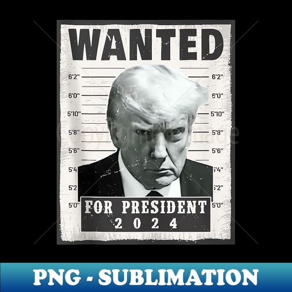 QD-20231122-41650_Wanted Donald Trump For President 2024 Trump Mug Shot 0094.jpg