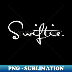 taylor swift swiftie - aesthetic sublimation digital file - perfect for sublimation art