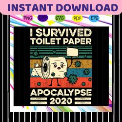 i survived toilet paper apocalypse 2020 svg, toilet paper panic 2020, toilet paper 2020 for silhouette, files for cricut