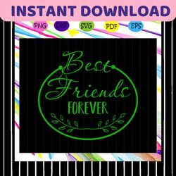 best friend forever,best friend, best friend svg, best friend gift,trending svg for silhouette, files for cricut, svg, d