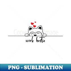 work bestie co worker best friend work colleague - modern sublimation png file - create with confidence