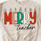 Merry Teacher Svg, Teacher Christmas Svg, Merry Christmas Svg, Christmas Teacher Svg, Funny Christmas Svg, Holiday Teacher Shirt Svg.jpg
