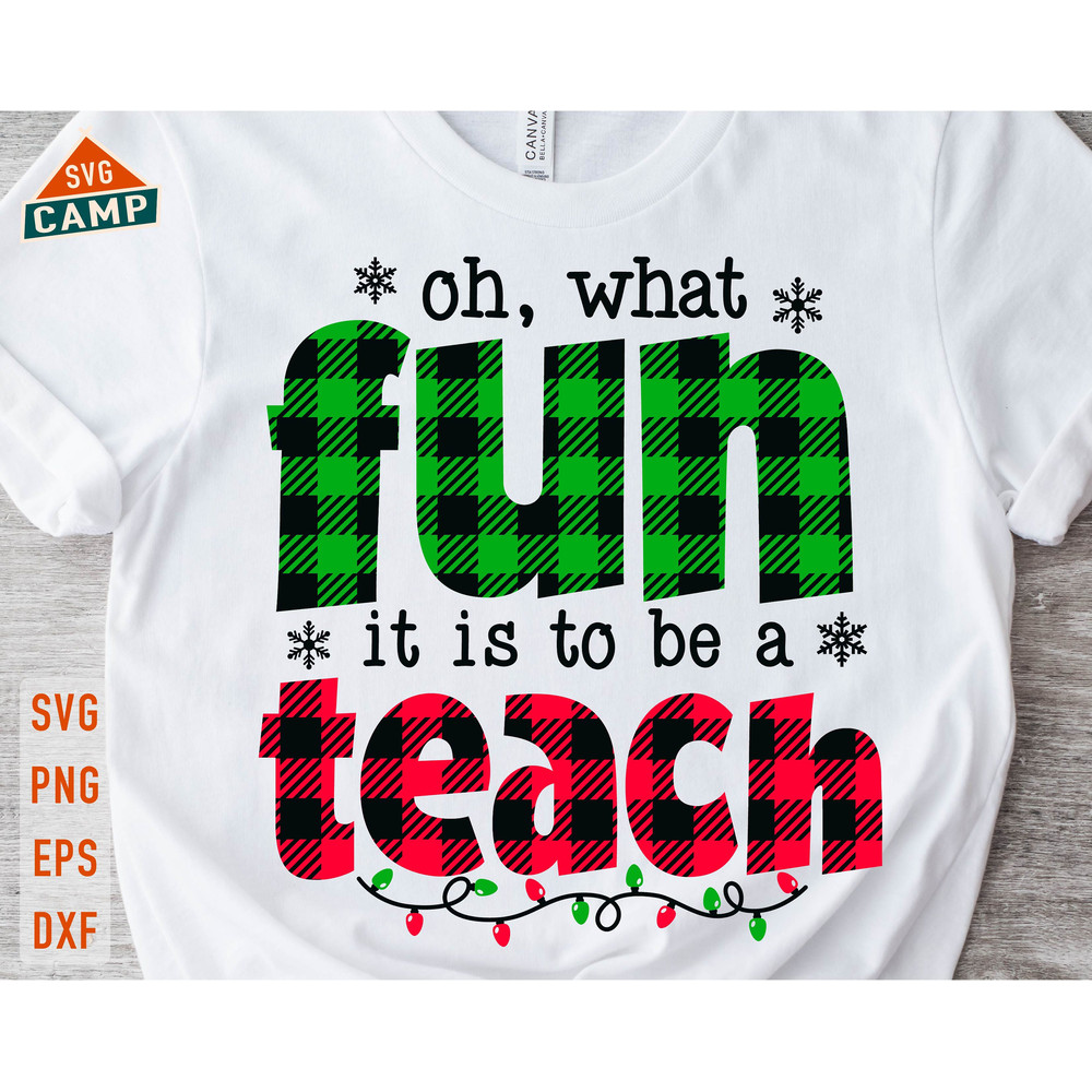 Oh What Fun it is to Teach Svg, Teacher Christmas Svg, Santas Favorite Teacher Svg, Holiday Teacher Shirt, Teacher Christmas Shirt Svg.jpg