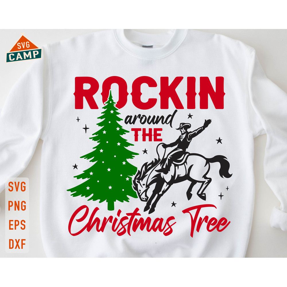 Rockin' Around The Christmas Tree Svg, Christmas Cowboy Rodeo Svg, Christmas Tree Svg, Funny Christmas Svg, Christmas Shirt Svg.jpg