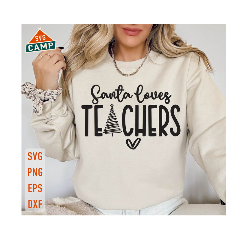 Santa Loves Teachers Svg, Holly Jolly Teacher Svg, Teacher Christmas Svg, Merry Teacher Svg, Santa's Favorite Teacher, Holiday Teacher Shirt.jpg