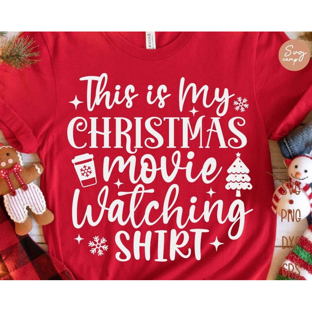 This is My Christmas Movie Watching Shirt Svg, Funny Christmas Svg, Christmas Movies Shirt Svg, Holiday Movie Shirt, Christmas Shirt Svg 1.jpg