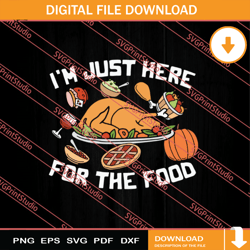 im just here for the food thanksgiving