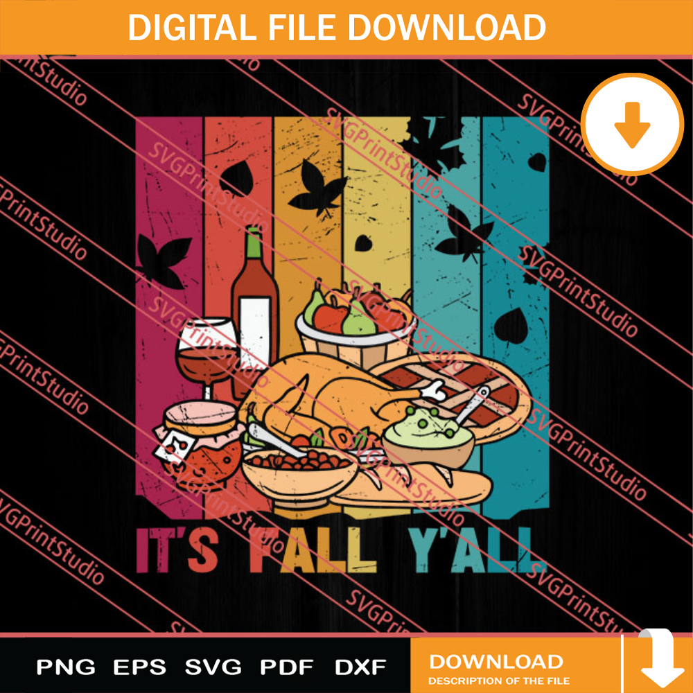 Its Fall Y'all Thanksgiving Day SVG PNG EPS DXF Silhouette Cut Files.jpg