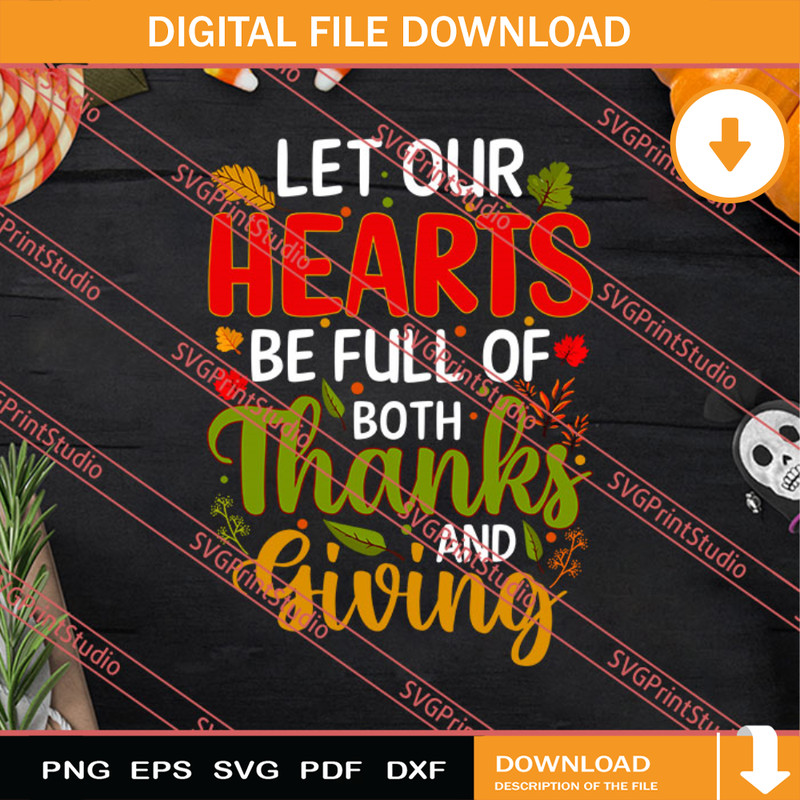 Let Our Hearts Be Full Of Both Thanksgiving SVG PNG EPS DXF Silhouette Cut Files.jpg