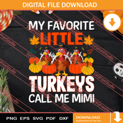 my favorite little turkey call me mimi thanksgiving