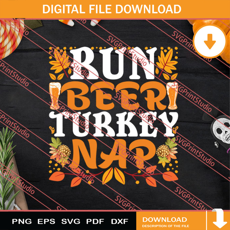 Run Beer Turkey Nap Thanksgiving SVG PNG EPS DXF Silhouette Cut Files.jpg