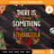 There Is Always Something To Be Thankful For SVG PNG EPS DXF Silhouette Cut Files.jpg