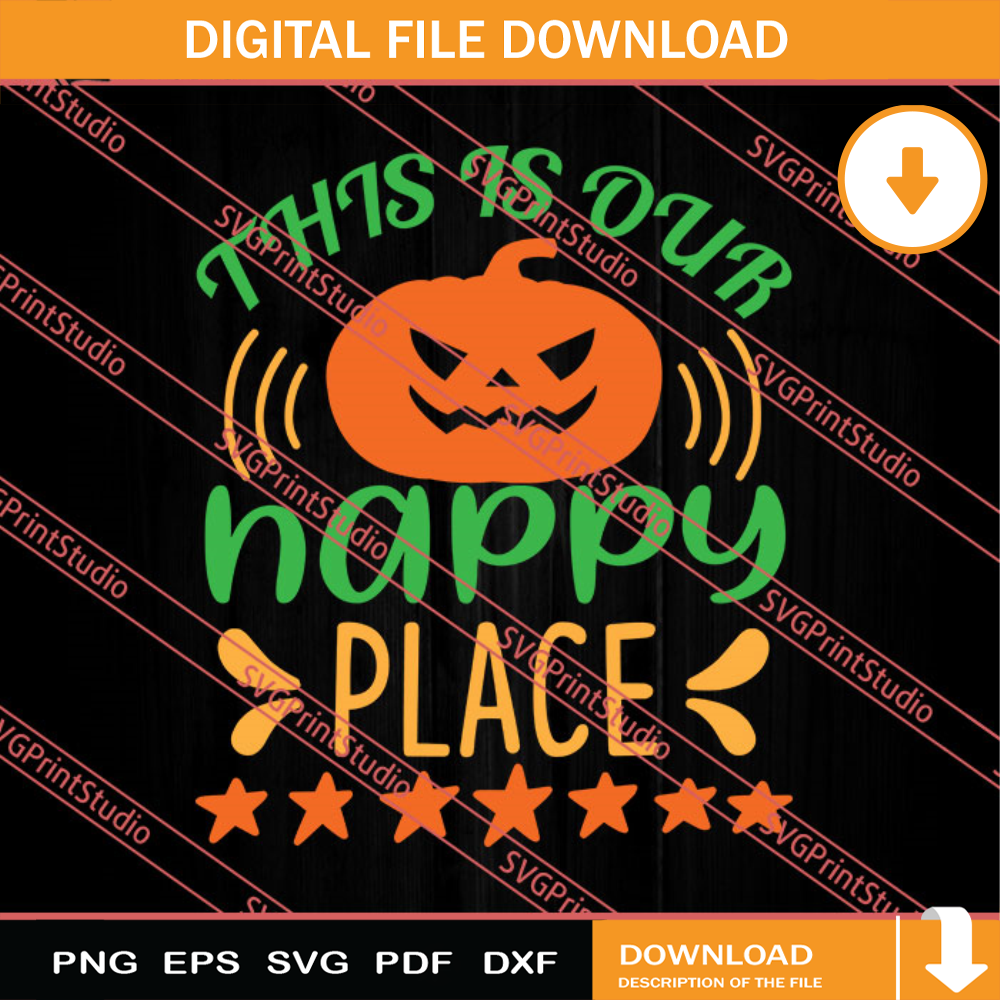 This Is Our Happy Place SVG PNG EPS DXF Silhouette Cut Files.jpg