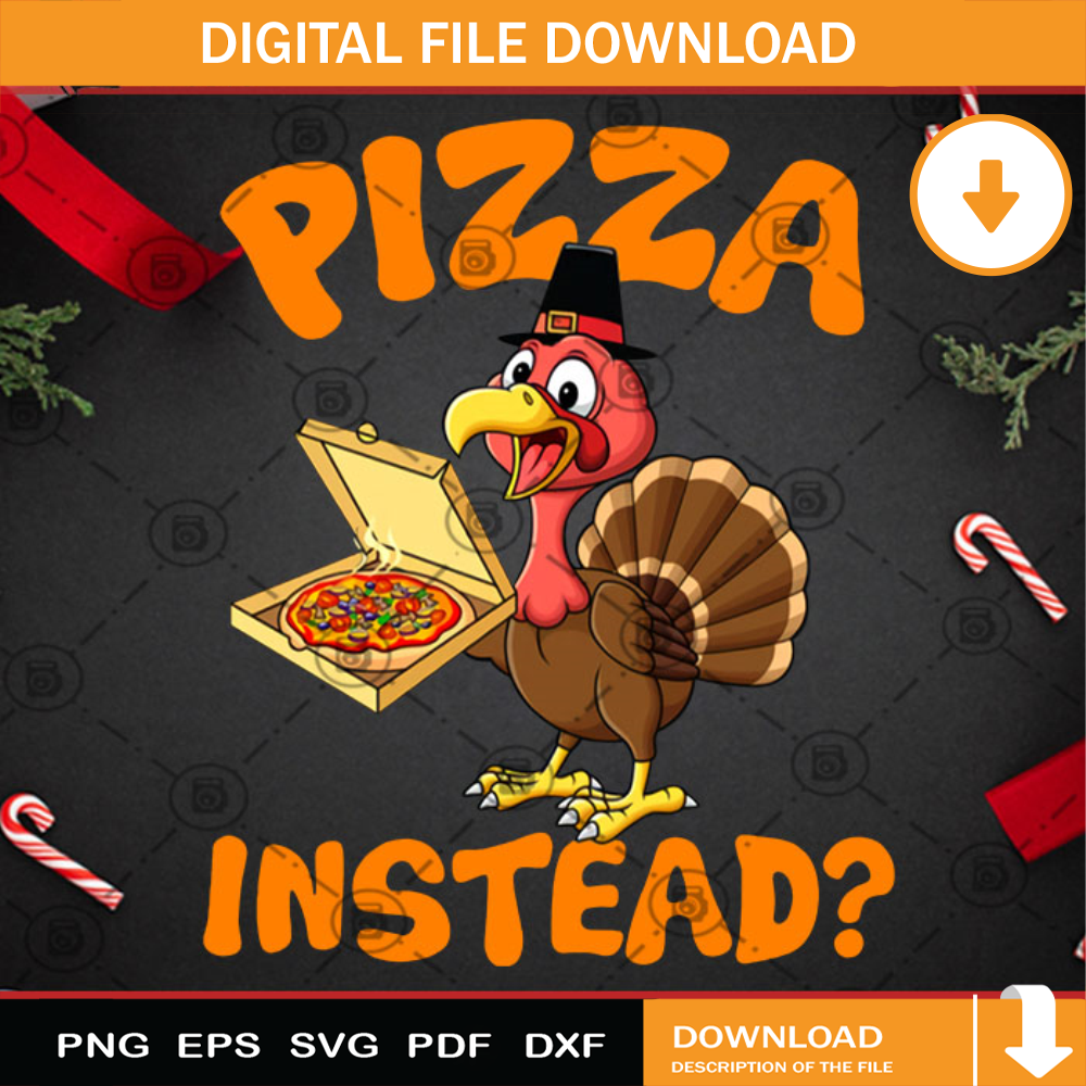 Turky Pizza Instead PNG, Turky PNG, Pizza PNG, Chicken PNG, Thanksgiving PNG Digital Download.jpg