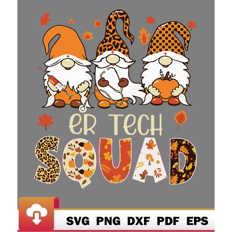 Thanksgiving SVG, Er Tech Squad Cute Gnome Nurse Leopard Thanksgiving Fall Great Relax SVG - WildSvg.jpg