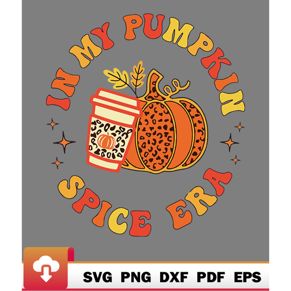 Thanksgiving SVG, Groovy In My Pumpkin Spice Era Pumpkin Spice Fall Autumn Retro Happy SVG - WildSvg.jpg