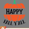 Thanksgiving SVG, Happy Fall Yall Cozy Fall Autumn Pumpkin Season SVG - WildSvg.jpg