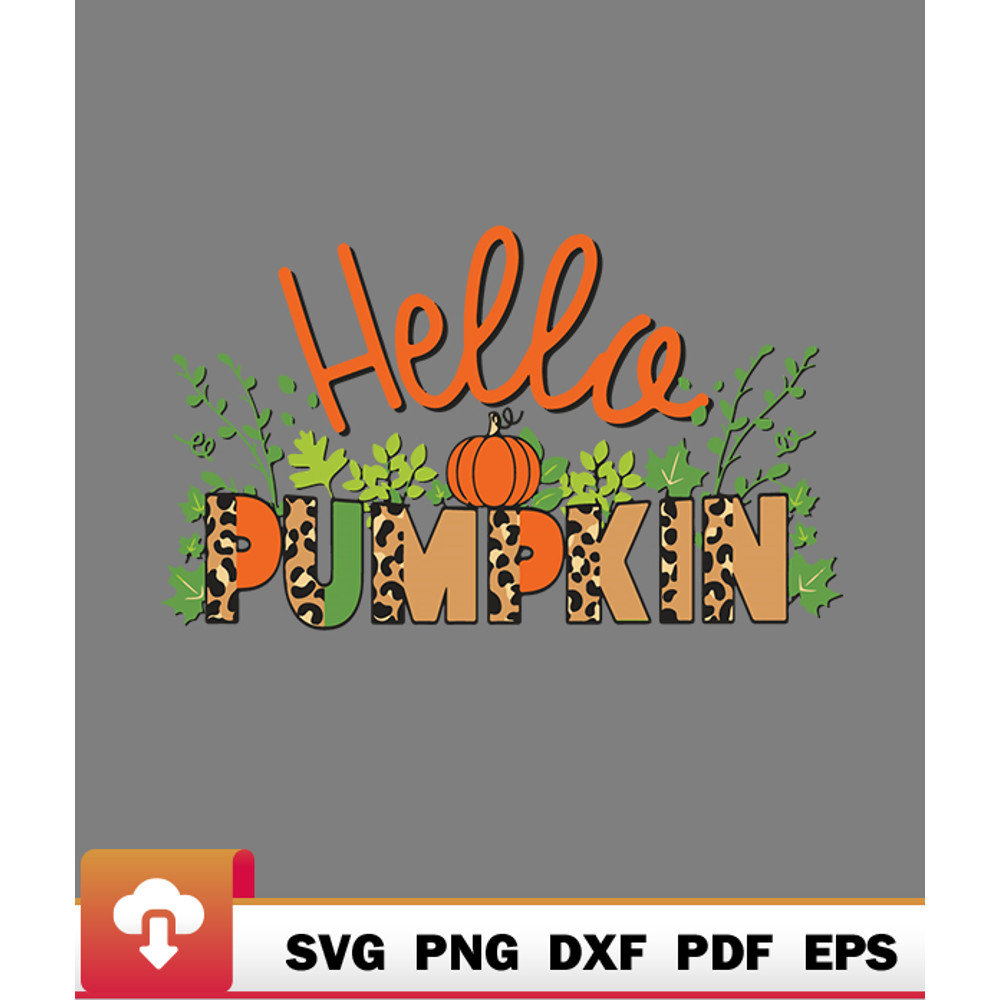 Thanksgiving SVG, Hello Pumpkin With Leaves Leopard Print Fall Thanksgiving SVG - WildSvg.jpg