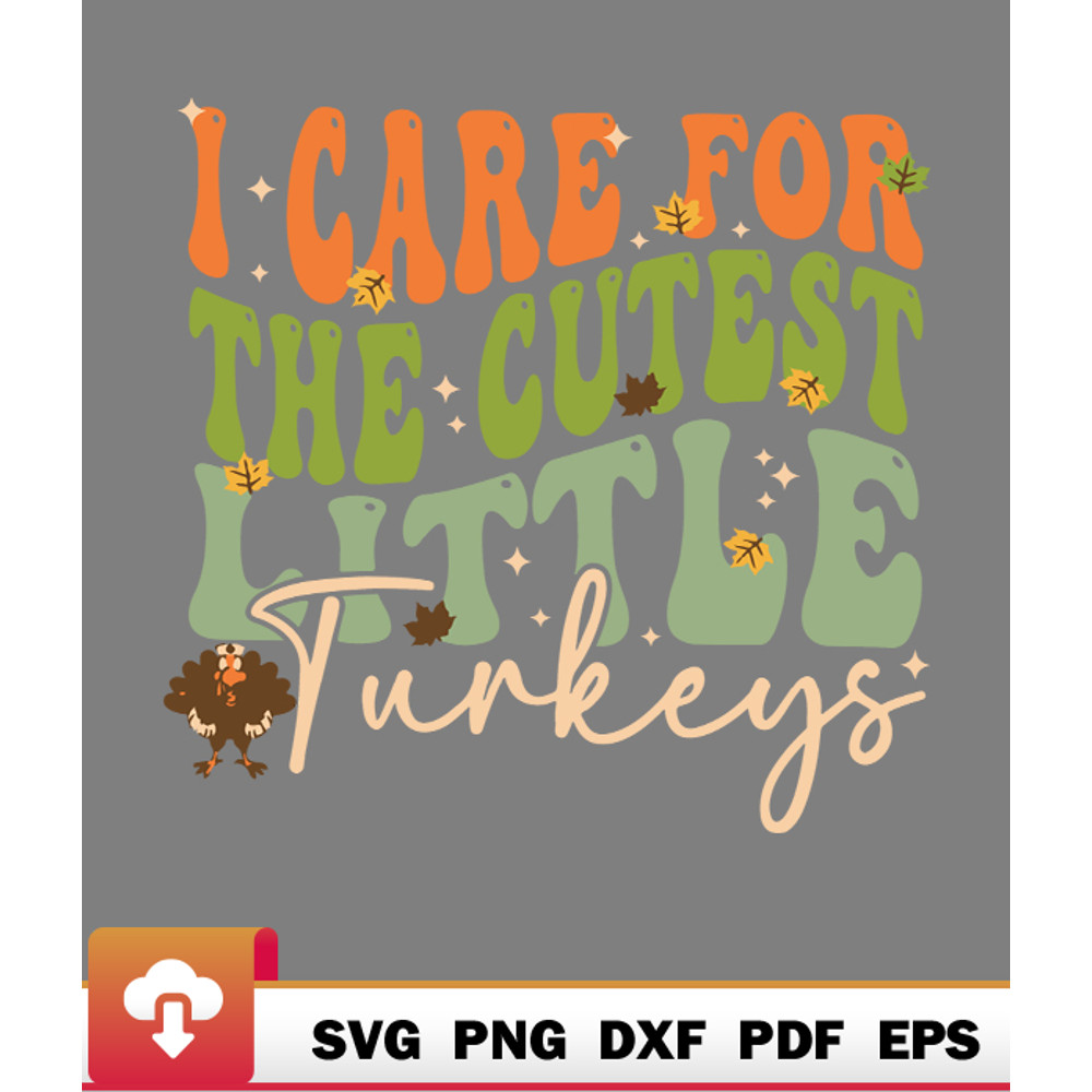 Thanksgiving SVG, I Care For The Cutest Little Turkeys Leopard Fall Nurse Hat Great Terrific SVG - WildSvg.jpg