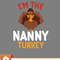 Thanksgiving SVG, Im The Nanny Turkey Matching Family Thanksgiving SVG - WildSvg.jpg