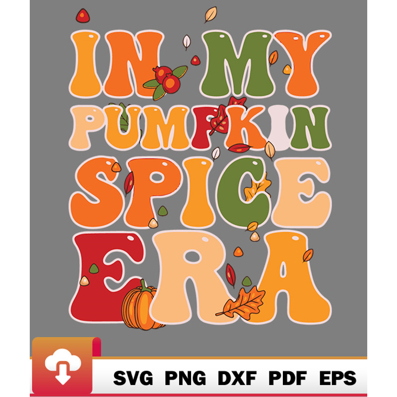 Thanksgiving SVG, In My Pumpkin Spice Era Groovy Retro Fall Autumn Thanksgivin SVG - WildSvg.jpg